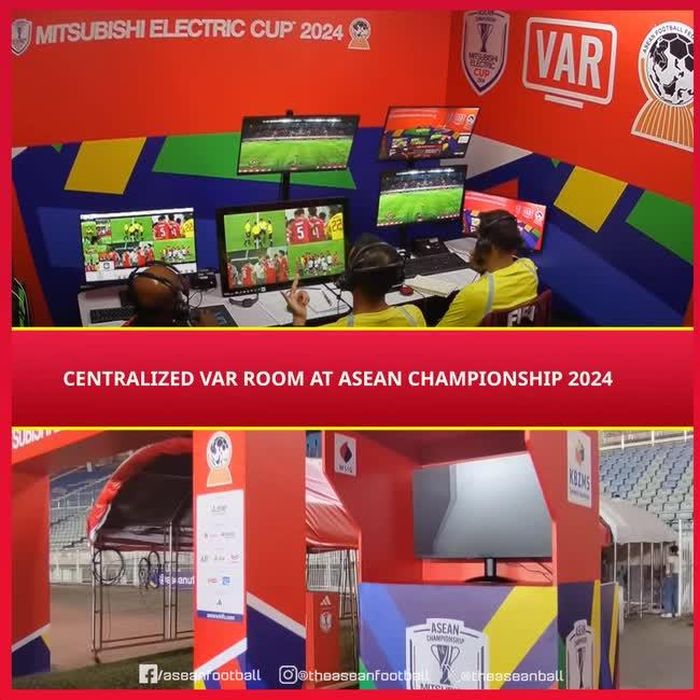 Phòng VAR chính các trận đấu ở AFF Cup 2024 nằm tại Malaysia và Singapore