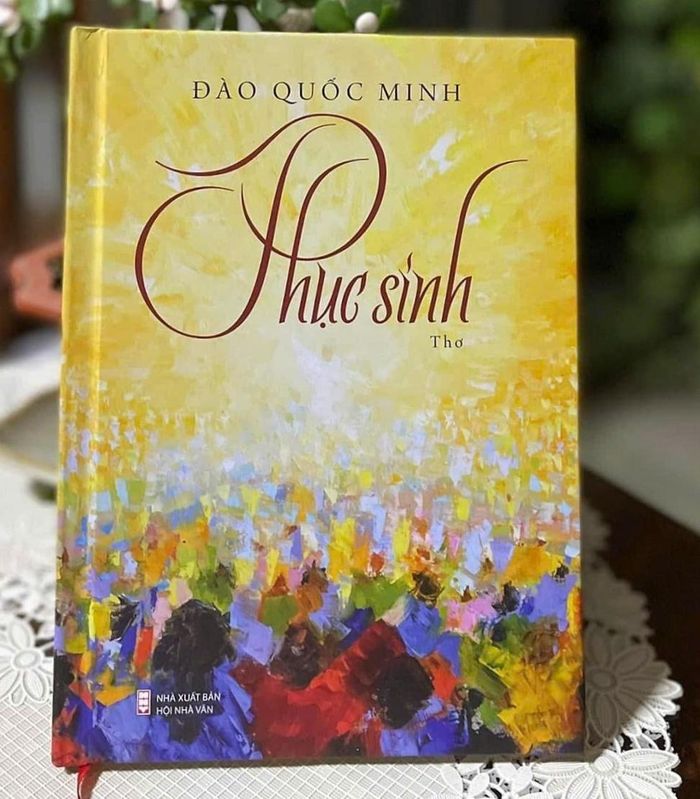 Tập thơ “Phục sinh” (NXB Hội Nhà văn) của Đào Quốc Minh