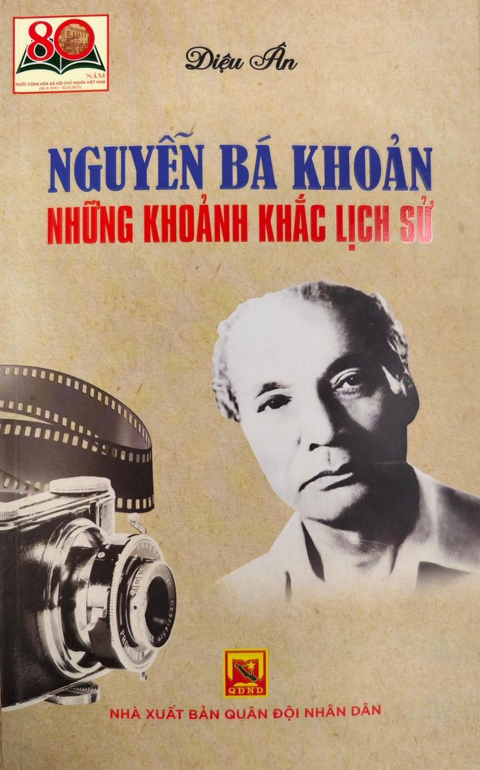 Cuốn sách “Nguyễn Bá Khoản - Những khoảnh khắc lịch sử”