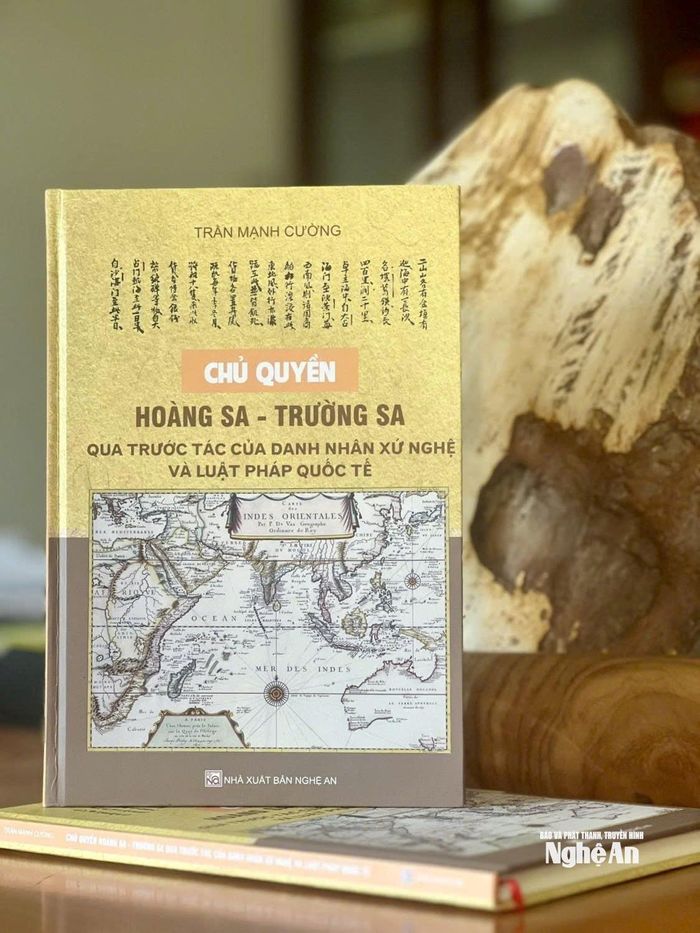 “Chủ quyền Hoàng Sa – Trường Sa qua trước tác của danh nhân xứ Nghệ và Luật pháp Quốc tế” (NXB Nghệ An, 2023) của tác giả Trần Mạnh Cường.