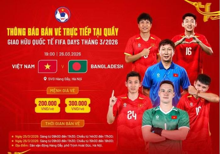 Lịch mua vé xem trận Việt Nam - Bangladesh.