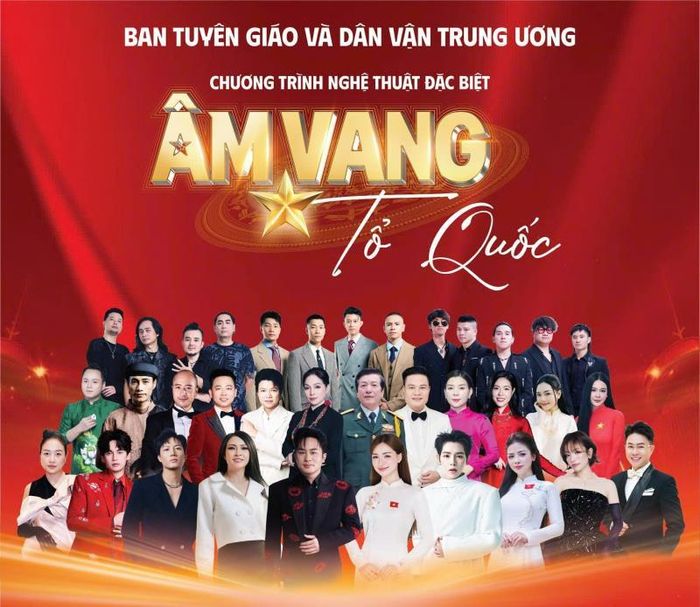 “Âm vang Tổ quốc” quy tụ nhiều nghệ sĩ nổi tiếng.