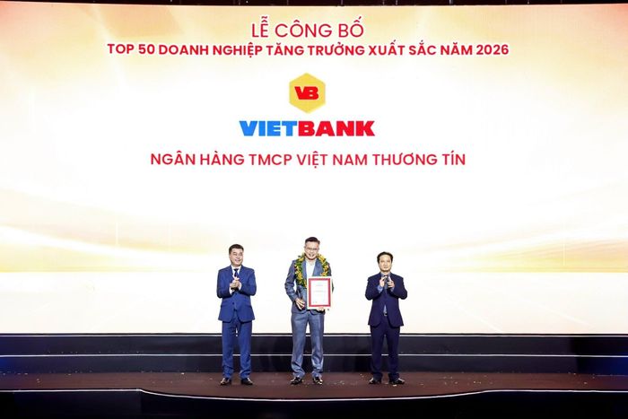 Vietbank được vinh danh trong bảng xếp hạng Top 50 doanh nghiệp tăng trưởng xuất sắc năm 2026