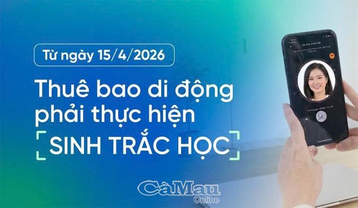 Từ ngày 15/4/2026, thuê bao di động phải xác thực sinh trắc học khuôn mặt.