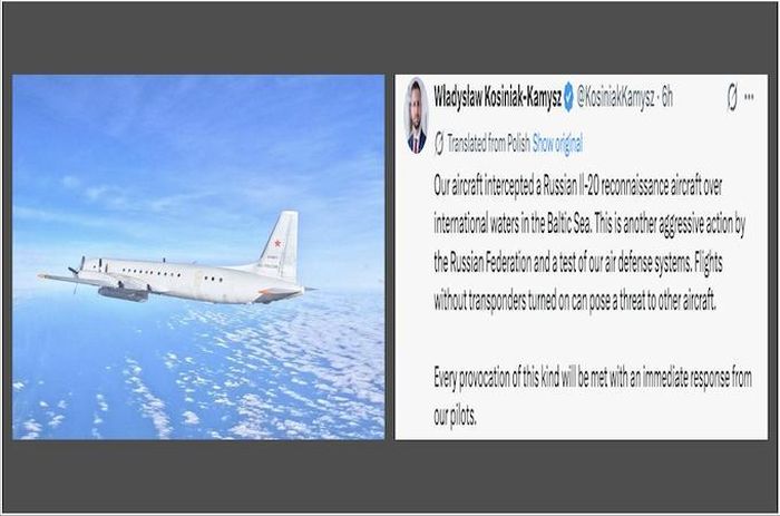 Viết trên X ngày 14/5/2026, Bộ trưởng Quốc phòng Ba Lan Wladyslaw Kosiniak-Kamysz cho biết: “Máy bay của chúng tôi đã chặn một máy bay trinh sát Il-20 của Liên bang Nga trên vùng biển quốc tế ở Biển Baltic". Ảnh chụp màn hình
