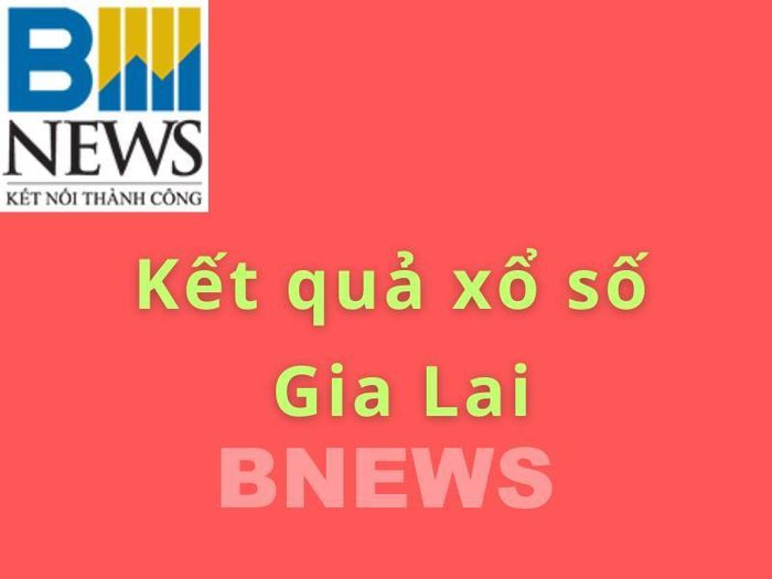 XSGL 29/5. Kết quả xổ số Gia Lai hôm nay ngày 29/5/2026. SXGL ngày 29/5. SXGL hôm nay