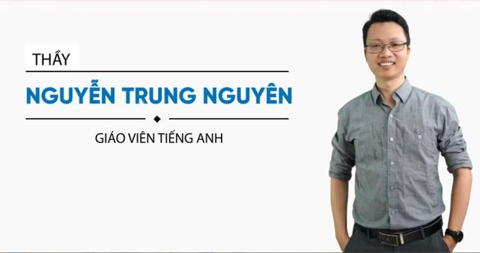 Thầy Nguyễn Trung Nguyên - giáo viên Ngữ văn Hệ thống giáo dục HOCMAI.