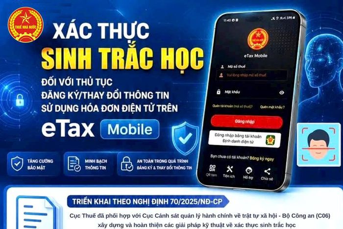 Xác thực sinh trắc học góp phần bảo đảm an toàn, chính xác trong xác định danh tính người nộp thuế, phòng ngừa rủi ro gian lận, giả mạo thông tin