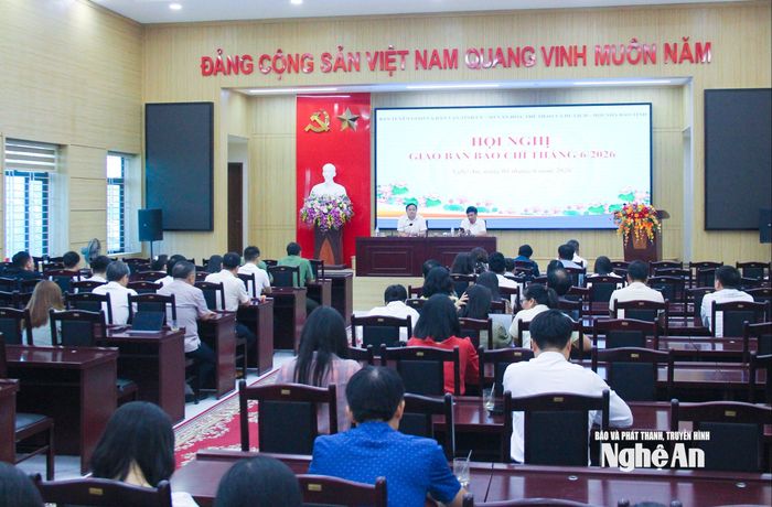 Quang cảnh Hội nghị giao ban báo chí tháng 6/2026. Ảnh: Mai Hoa