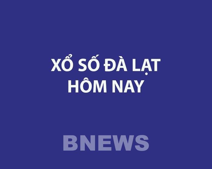 Trực tiếp XSĐL 7/6. Kết quả xổ số Đà Lạt hôm nay ngày 7/6/2026