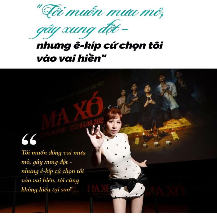 — Sau Ma Xó, chị muốn tiếp tục chinh phục kiểu nhân vật nào?