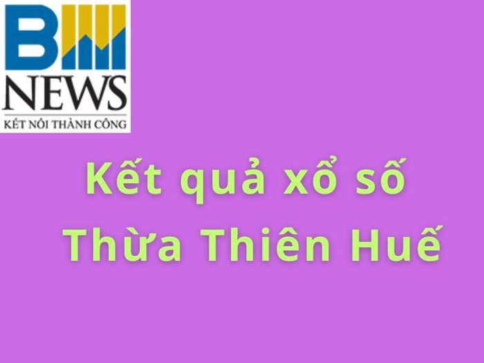 XSTTH 14/6. Kết quả xổ số Thừa Thiên Huế hôm nay ngày 14/6/2026. XSTTH ngày 14/6. XSTTH hôm nay