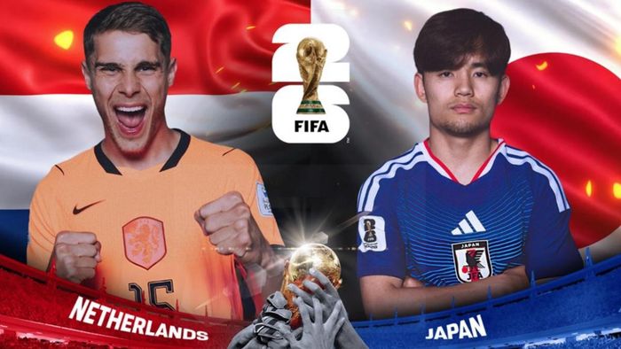World Cup 2026: Hà Lan đụng độ Nhật Bản