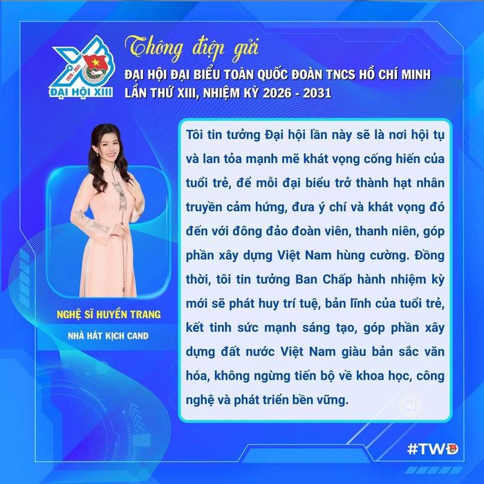  Nghệ sĩ Huyền Trang mong muốn Đại hội sẽ nơi hội tụ của những "hạt nhân" truyền cảm hứng. 