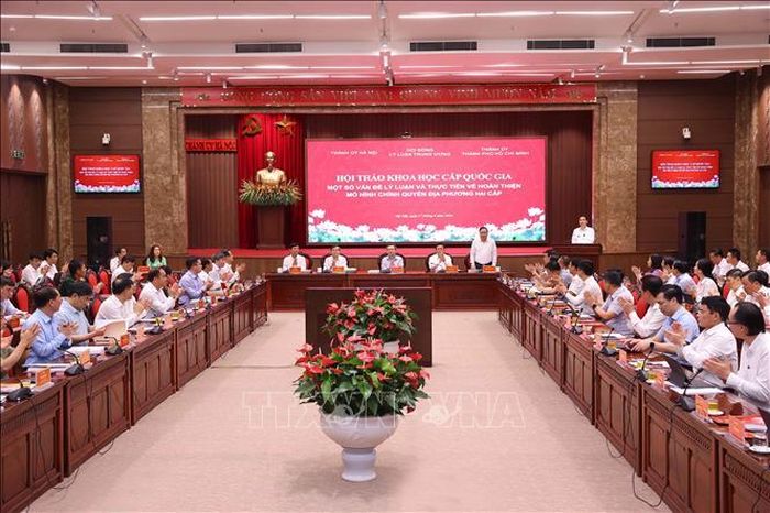 Hội thảo một số vấn đề lý luận và thực tiễn về hoàn thiện mô hình chính quyền địa phương hai cấp. Ảnh: Văn Điệp/TTXVN