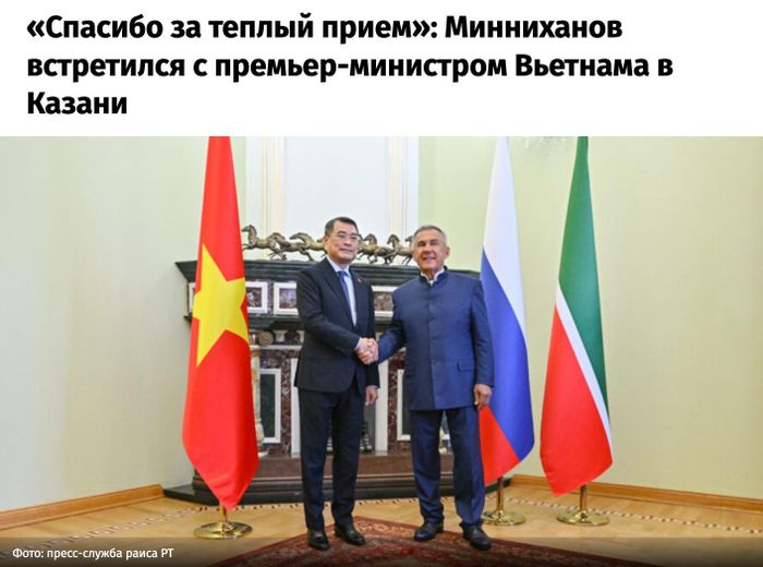 "Cảm ơn vì sự đón tiếp nồng nhiệt: Người đứng đầu Cộng hòa Tatarstan Rustam Minnikhanov tiếp Thủ tướng Việt Nam Lê Minh Hưng" là tiêu đề bài báo trên KazanFirst
