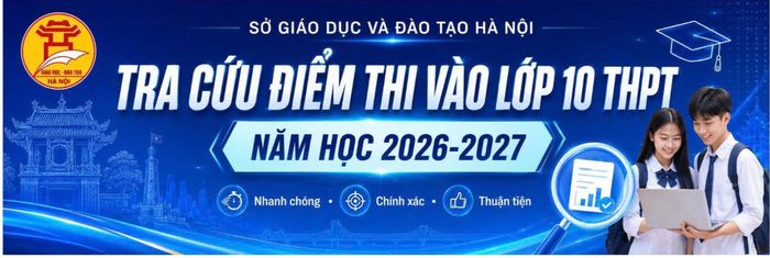 Tại trang chủ Cổng thông tin điện tử Sở Giáo dục và Đào tạo Hà Nộ, thí sinh chọn banner/thông báo hoặc chuyên mục của Phòng Quản lý thi và Kiểm định chất lượng giáo dục về tra cứu điểm thi vào lớp 10 THPT năm học 2026-2027.