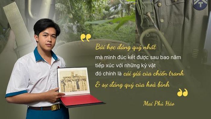 Sau nhiều năm tiếp xúc với những kỷ vật còn sót lại từ chiến tranh, bạn nghĩ mình học được điều gì quý giá nhất?