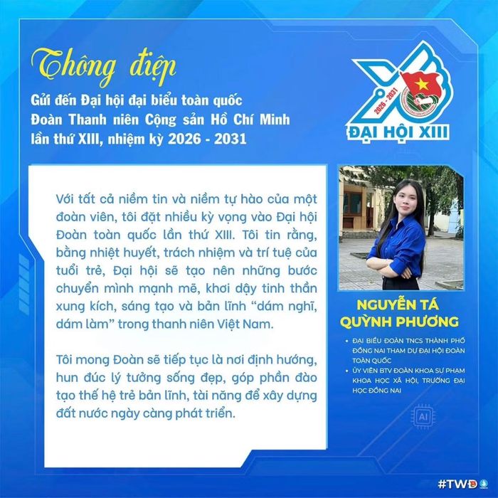 Bạn Nguyễn Tá Quỳnh Phương - Đại biểu Đoàn Thanh niên TP. Đồng Nai mong Đại hội sẽ tạo nên những bước chuyển mình mạnh mẽ, khơi dậy tinh thần xung kích, sáng tạo và bản lĩnh "dám nghĩ, dám làm" trong thanh niên Việt Nam.