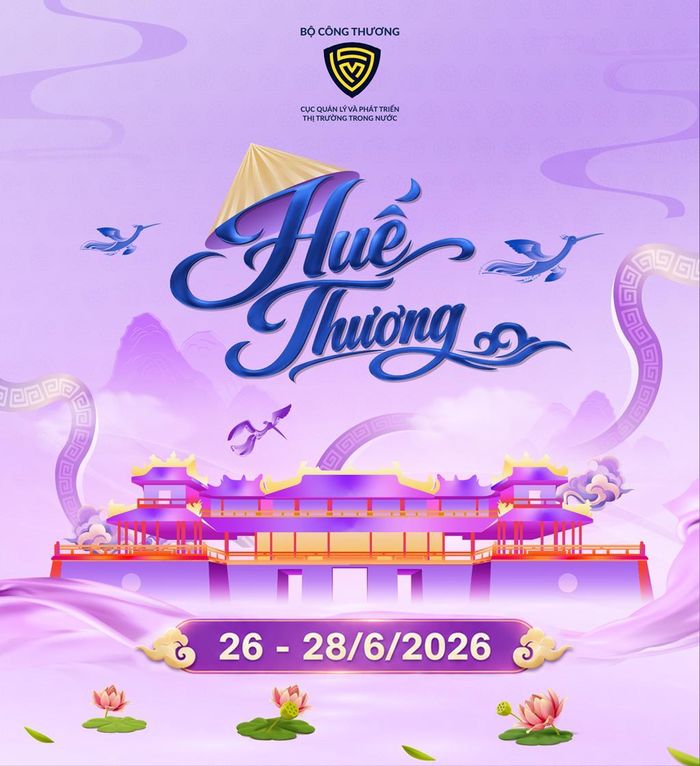 Chương trình “Sức sống hàng Việt” số 8 với chủ đề “Huế Thương” diễn ra từ ngày 26 - 28/6/2026. Ảnh: Bộ Công Thương