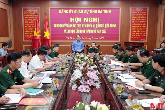 Đảng ủy Quân sự tỉnh tổ chức hội nghị ra nghị quyết lãnh đạo thực hiện nhiệm vụ quân sự, quốc phòng và xây dựng Đảng bộ 6 tháng cuối năm 2026.