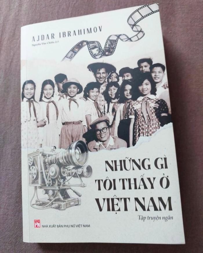 Quyển sách Những gì tôi thấy ở Việt Nam của cố nhà văn, đạo diễn điện ảnh Ajdar Ibrahimov