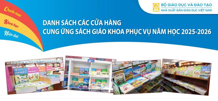 Nhà xuất bản Giáo dục Việt Nam giới thiệu danh sách các cửa hàng cung ứng sách giáo khoa trong hệ thống để phụ huynh, học sinh tránh mua phải sách trôi nổi.