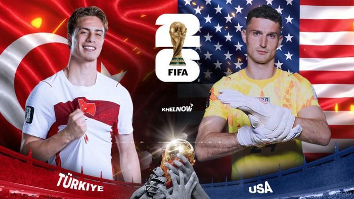 World Cup 2026: Thổ Nhĩ Kỳ gặp Mỹ. Ảnh: Khelnow