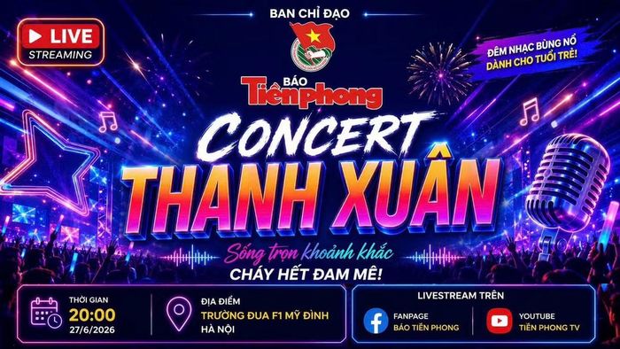 BTC dự kiến livestream concert Thanh Xuân trên Fanpage và kênh YouTube của Báo Tiền Phong lúc 20h tối nay.
