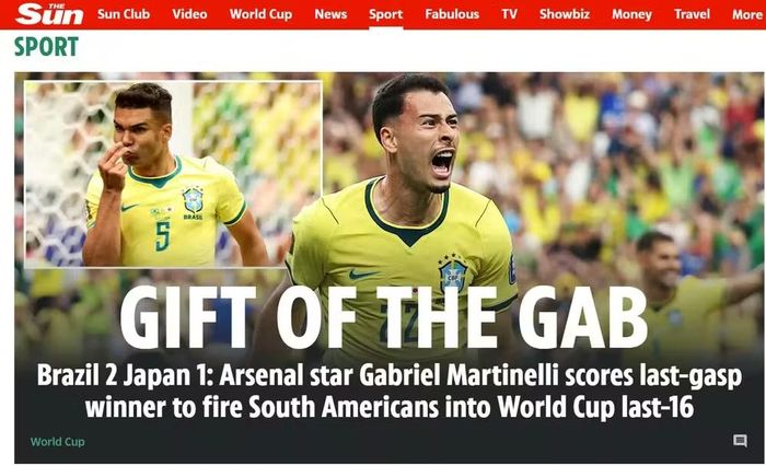  Tờ The Sun với phong cách chơi chữ quen thuộc, nhấn mạnh chiến thắng của Brazil là "Gift of the Gab" (một thành ngữ nói về duyên ăn nói, thuyết phục), ám chỉ đến tên của Gabriel Martinelli và người kiến tạo bàn gỡ hòa Gabriel Magalhaes. 
