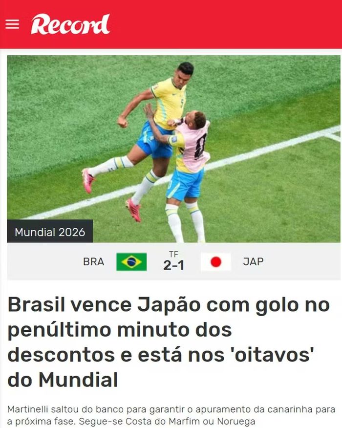  Tờ Record của Bồ Đào Nha ghi lại khoảnh khắc ăn mừng của Neymar và Casemiro, đồng thời nhấn mạnh bàn thắng phút bù giờ giúp Brazil đi tiếp. 