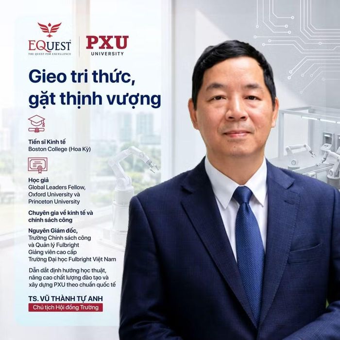 TS. Vũ Thành Tự Anh giữ vị trí Chủ tịch Hội đồng Trường của Trường Đại học Phú Xuân.