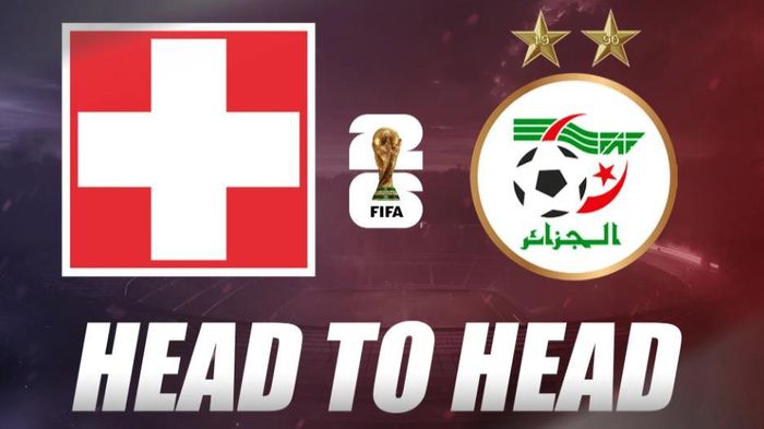 World Cup 2026: Thụy Sĩ so tài cùng Algeria. Ảnh: Khelnow