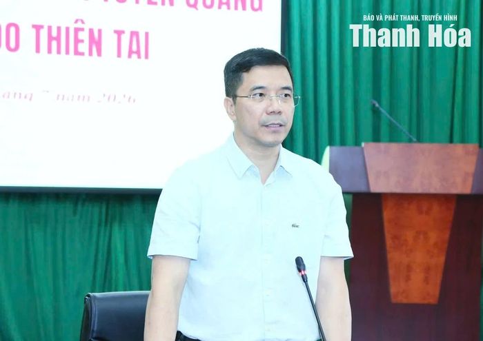 Phó Bí thư Thường trực Tỉnh ủy Thanh Hóa Nguyễn Hồng Phong gửi lời thăm hỏi và chia sẻ trước những khó khăn, thiệt hại do thiên tai gây ra trong thời gian qua tại tỉnh Tuyên Quang.