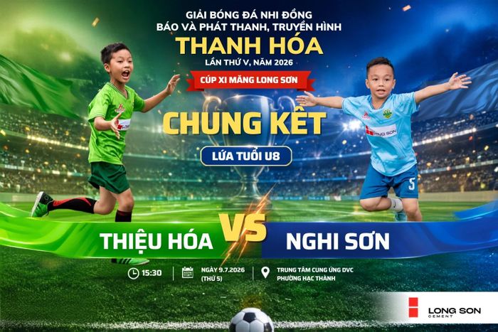 Trận chung kết U8 giữa Thiệu Hóa và Nghi Sơn diễn ra lúc 15 giờ 30 chiều nay 9/7.