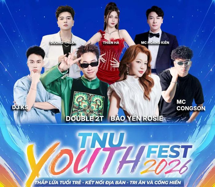 Chương trình TNU Youth Fest 2026 sẽ có sự tham gia của nhiều ca sĩ, rapper nổi tiếng.