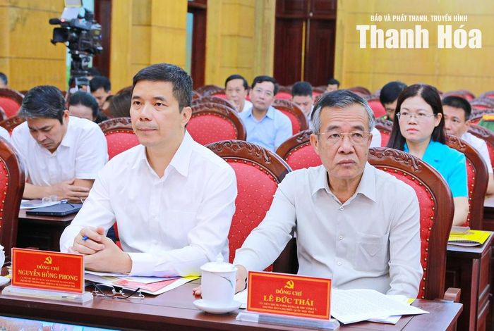 Bí thư Tỉnh ủy Lê Đức Thái và Phó Bí thư Thường trực Tỉnh ủy Nguyễn Hồng Phong dự hội nghị.