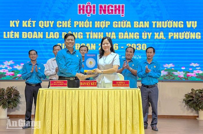Ban Thường vụ Liên đoàn Lao động tỉnh An Giang ký kết quy chế phối hợp hoạt động giai đoạn 2026 - 2030 với Đảng ủy phường Long Xuyên.