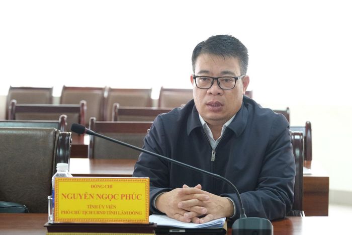 Tỉnh ủy viên, Phó Chủ tịch UBND tỉnh Lâm Đồng Nguyễn Ngọc Phúc phát biểu tại buổi làm việc