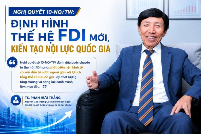 Nghị quyết số 10-NQ/TW đánh dấu bước chuyển từ tư duy "thu hút FDI" sang "phát triển nền kinh tế có vốn đầu tư nước ngoài", hướng tới dòng vốn chất lượng cao, tạo giá trị gia tăng, góp phần đạt mục tiêu tăng trưởng hai con số, đặc biệt là nâng cao nội lực quốc gia. Xung quanh những điểm mới và kỳ vọng từ Nghị quyết, phóng viên chuyên mục "Trò chuyện cuối tuần" đã trao đổi với TS. Phan Hữu Thắng, nguyên Cục trưởng Cục Đầu tư nước ngoài (Bộ Kế hoạch & Đầu tư, nay là Bộ Tài chính).