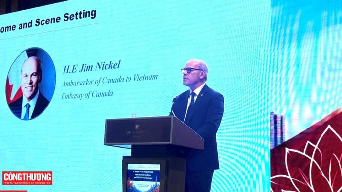 Đại sứ Canada tại Việt Nam Jim Nickel phát biểu chào mừng Diễn đàn.