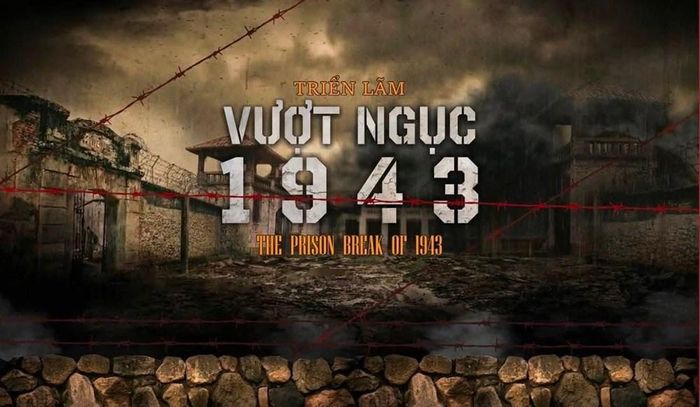 Triển lãm “Cuộc vượt ngục năm 1943” diễn ra từ ngày 24 đến 30.7, tại Di tích quốc gia đặc biệt Nhà tù Sơn La