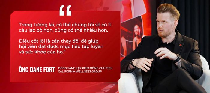 Ông Dane Fort, đại diện ban lãnh đạo California Fitness & Yoga.
