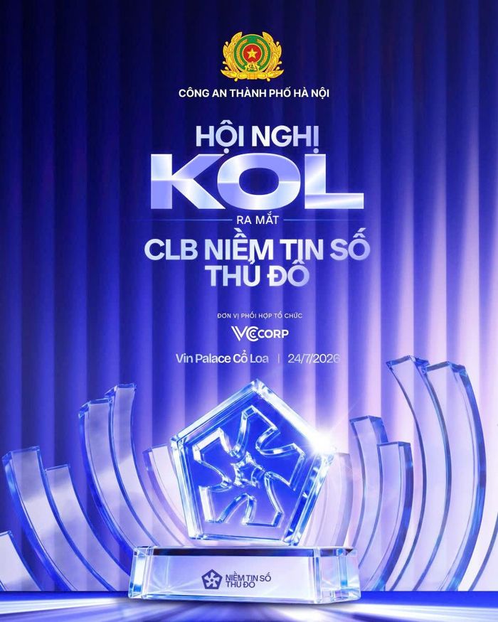 Hội nghị KOL và lễ ra mắt Câu lạc bộ Niềm tin số Thủ đô diễn ra ngày mai, 24-7.