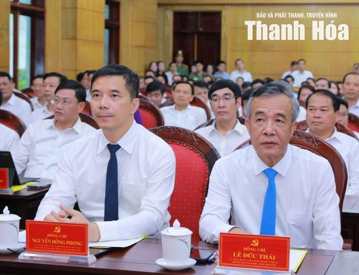 Bí thư Tỉnh ủy Lê Đức Thái và Phó Bí thư Thường trực Tỉnh ủy Nguyễn Hồng Phong dự hội nghị.