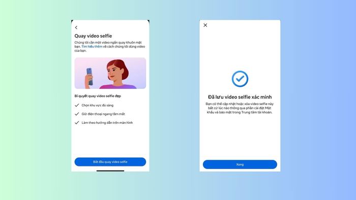  Sau khi xác minh email, người dùng chỉ cần quay một đoạn video selfie ngắn theo hướng dẫn để Facebook đối chiếu và xác minh danh tính. 