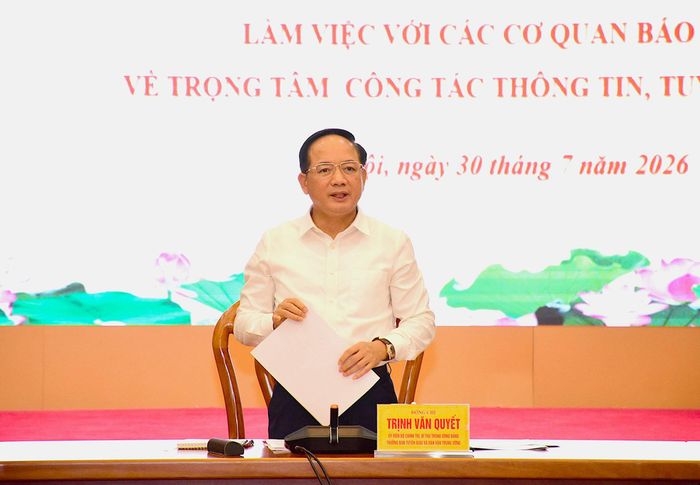 Đồng chí Trịnh Văn Quyết, Ủy viên Bộ Chính trị, Bí thư Trung ương Đảng, Trưởng ban Tuyên giáo và Dân vận Trung ương chủ trì buổi làm việc với các cơ quan báo chí về trọng tâm công tác thông tin, tuyên truyền (30-7-2026).