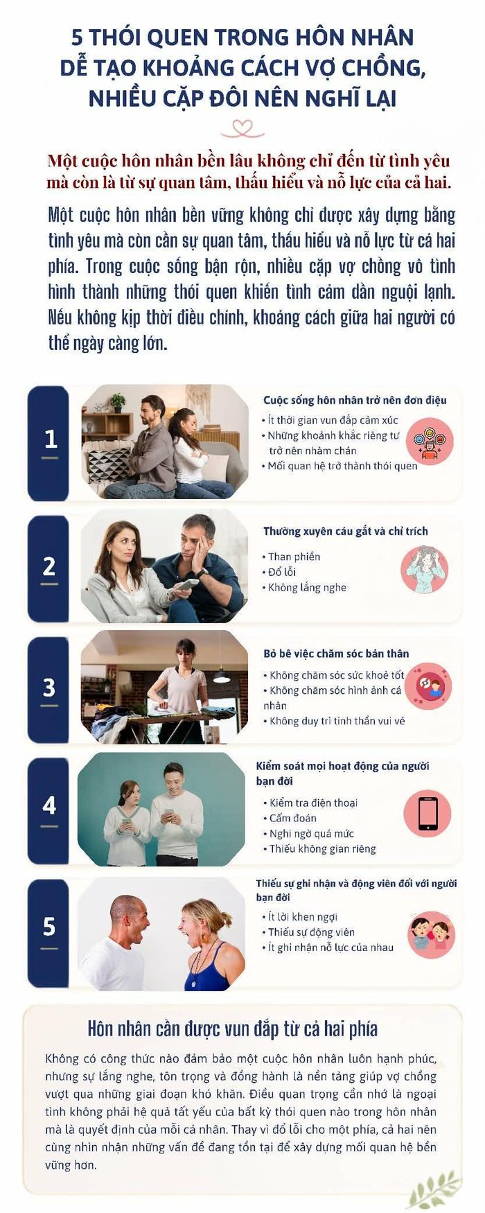 Một cuộc hôn nhân bền vững không chỉ cần tình yêu mà còn đòi hỏi sự quan tâm, thấu hiểu và vun đắp mỗi ngày. Có những thói quen tưởng chừng rất bình thường nhưng nếu kéo dài có thể khiến khoảng cách giữa hai vợ chồng ngày càng lớn, làm giảm sự gắn kết trong đời sống hôn nhân.