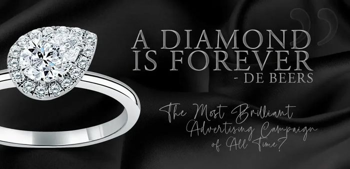 "A Diamond Is Forever" là slogan quảng cáo xuất sắc nhất thế kỷ XX