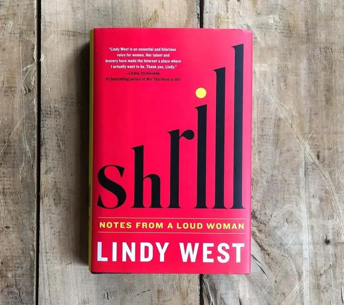 Cuốn hồi ký Shrill của Lindy West. Ảnh: The Militant Baker.